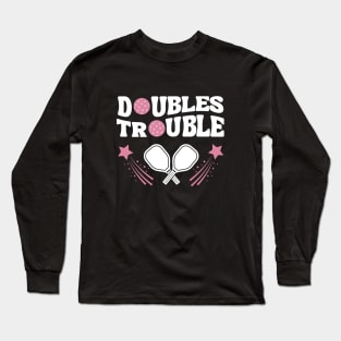 Pink Doubles Trouble Pickleball Partner Tournament Long Sleeve T-Shirt